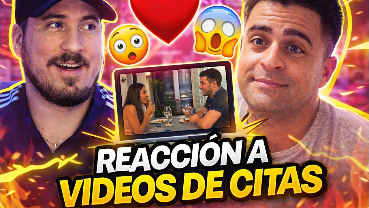 CAPITULO 2 REACCIONANDO A VIDEO DE CITAS