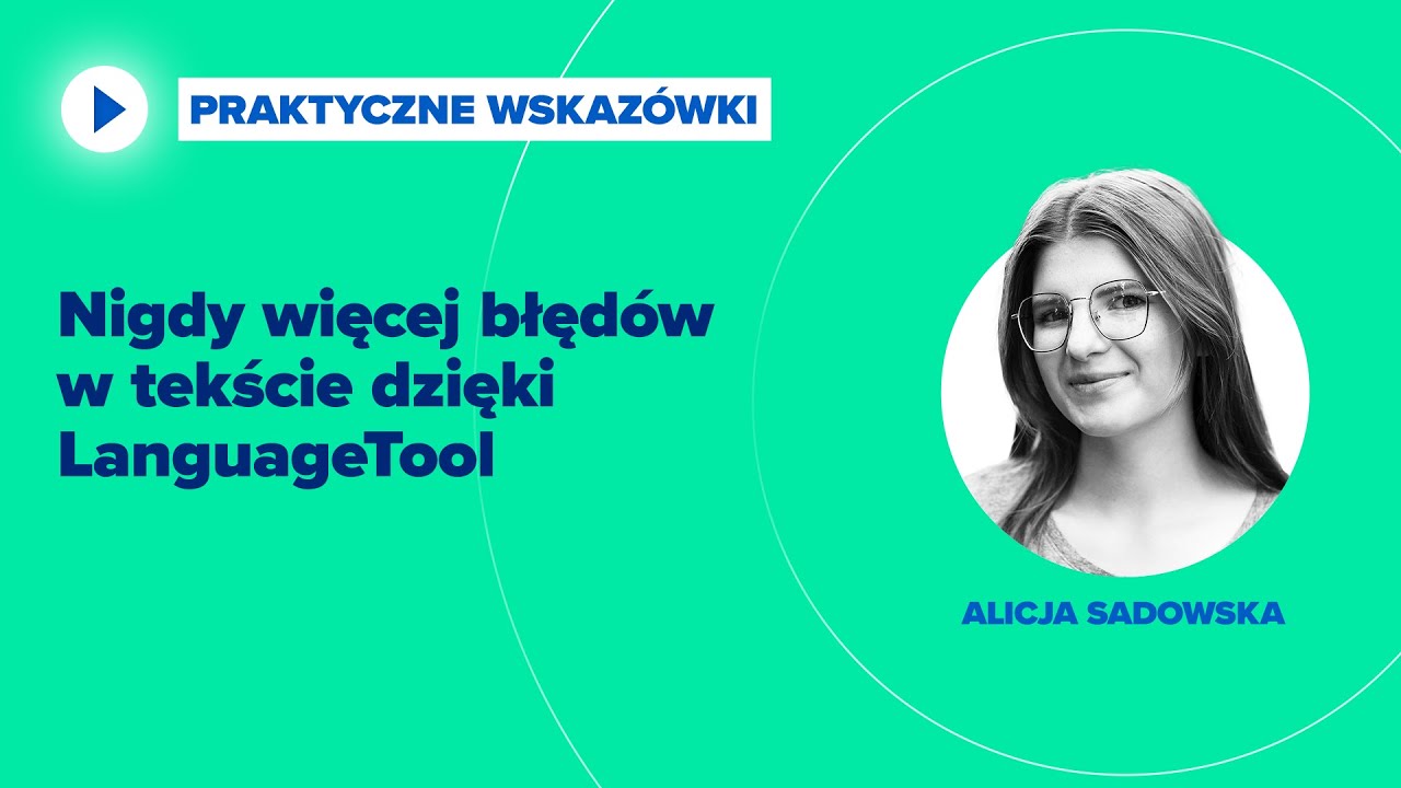 Nigdy więcej błęd&oacute;w w tekście dzięki LanguageTool