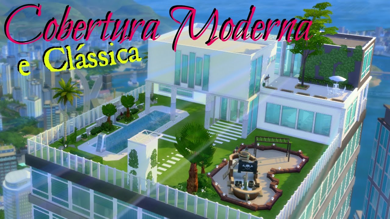 Cobertura MODERNA e CLÁSSICA no The Sims 4 | DULYTSIMS - Speed Build