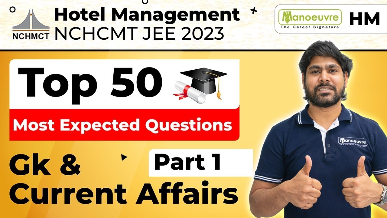 NCHMCT JEE 2023 - Top 50 Most Expected Questions | GK & Current Affairs | Part 1 | Watch Now
