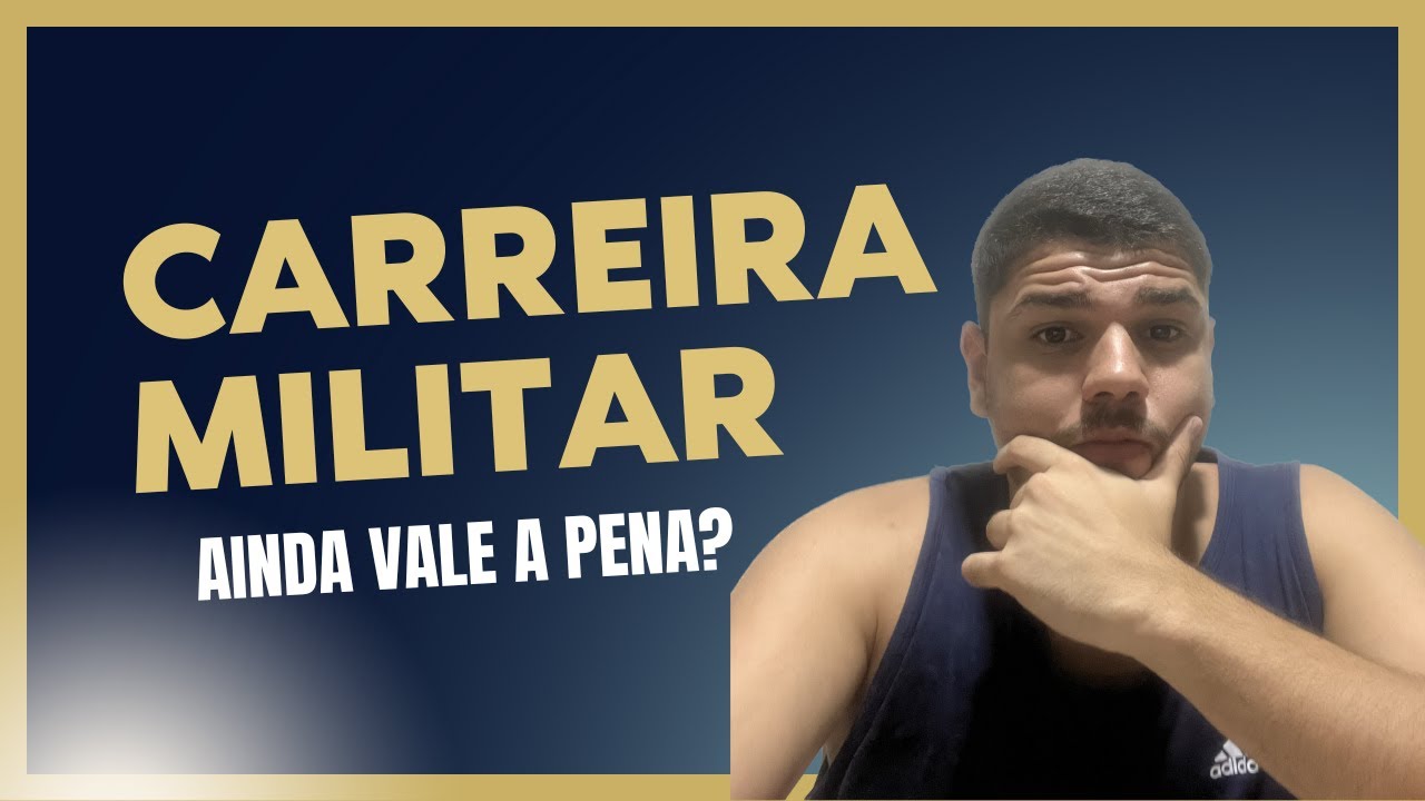 VALE A PENA FAZER CONCURSO MILITAR ? | VANTAGENS E DESVANTAGENS DA CARREIRA MILITAR