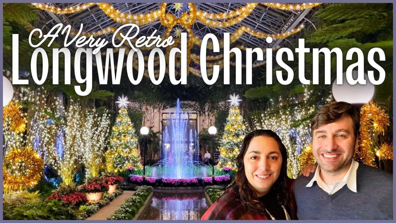 Longwood Christmas: A Very Retro Christmas | 2023 Full Tour | Lights, Trees, Holiday Decor