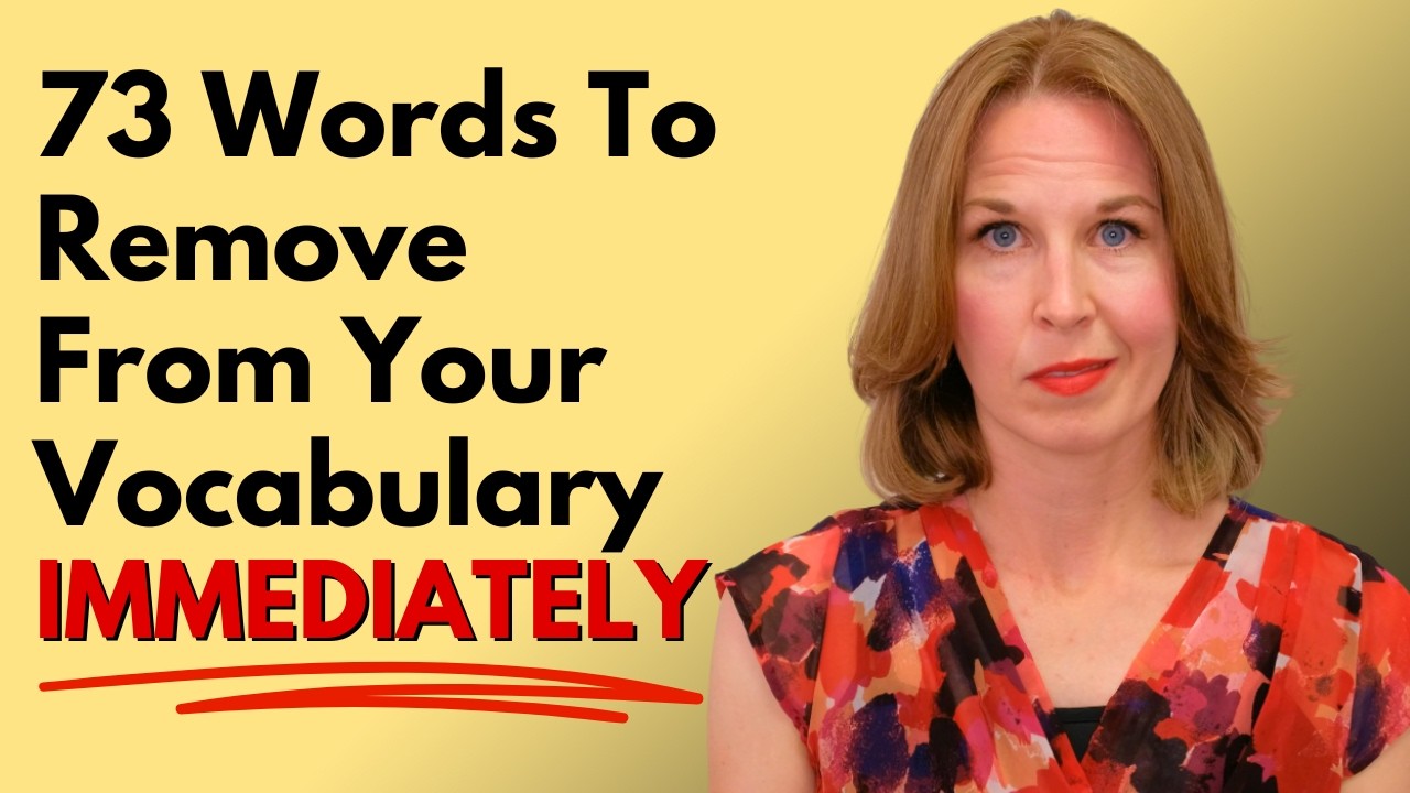73 Words And Phrases To Remove From Your Vocabulary Immediately