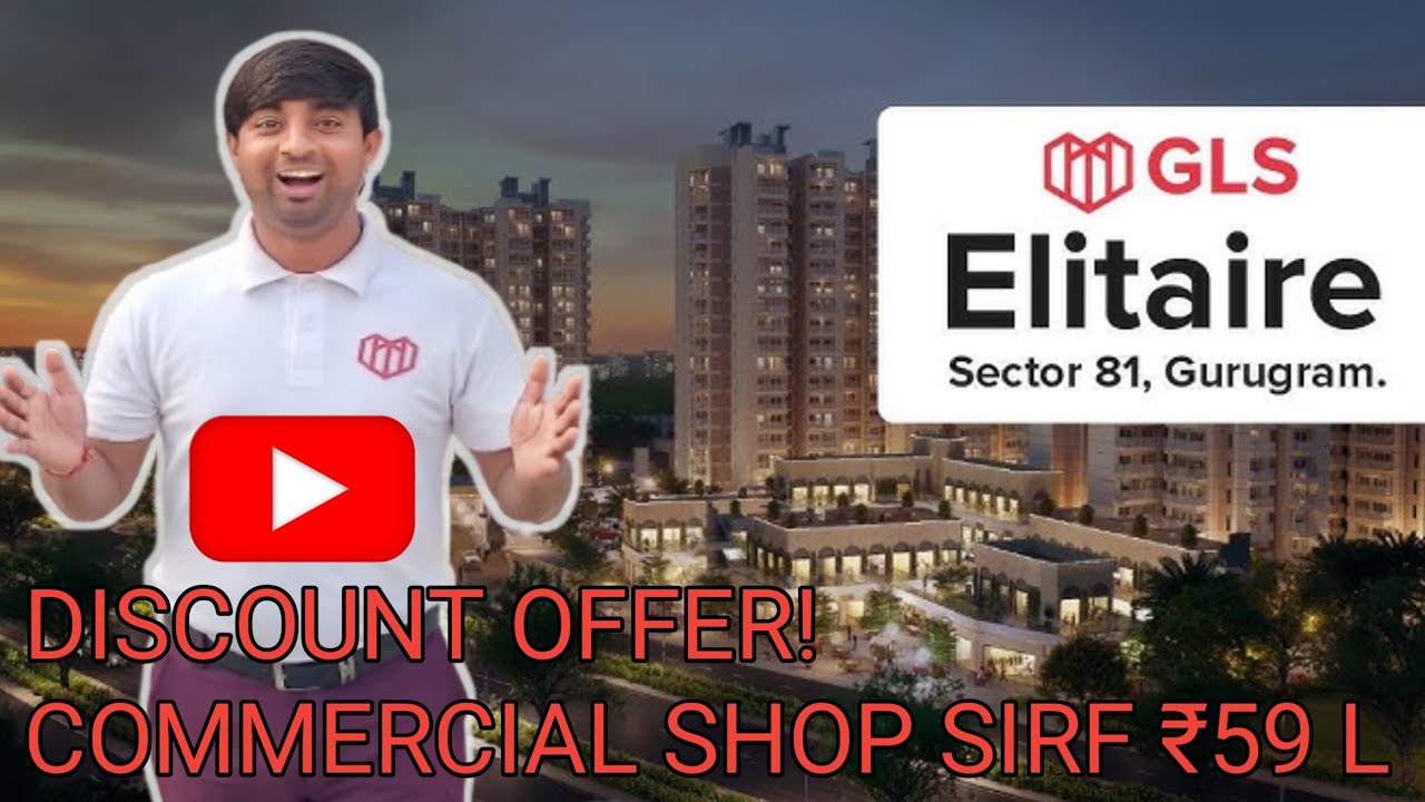 🏬  GLS Elitaire PRIME🔥Sector 81 ka Golden Mauka! 🏡✅ Discount Offer  Commercial Shop sirf ₹59 Lakh 