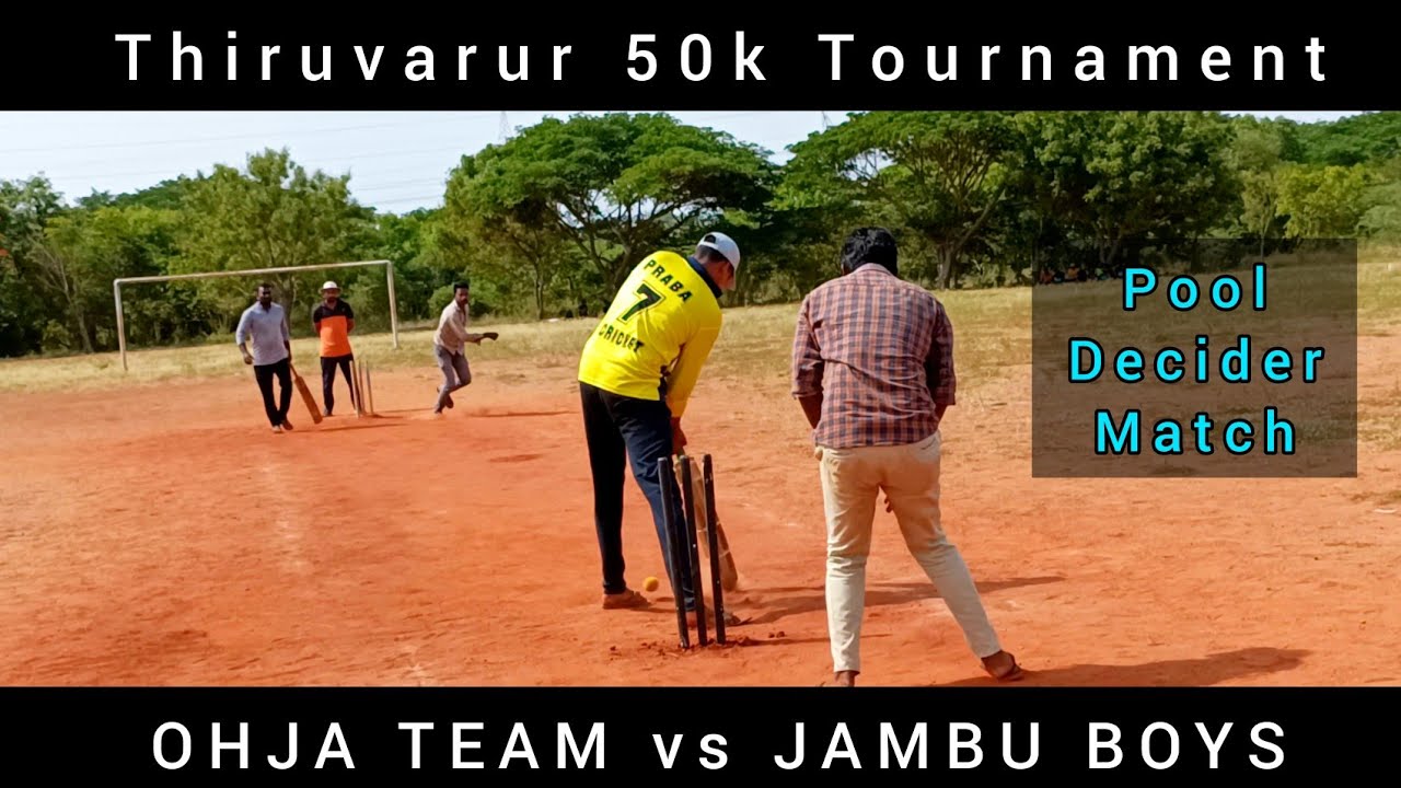 Thiruvarur 50k / Ohja Team vs Jambu Boys / pool decider match / village cricket