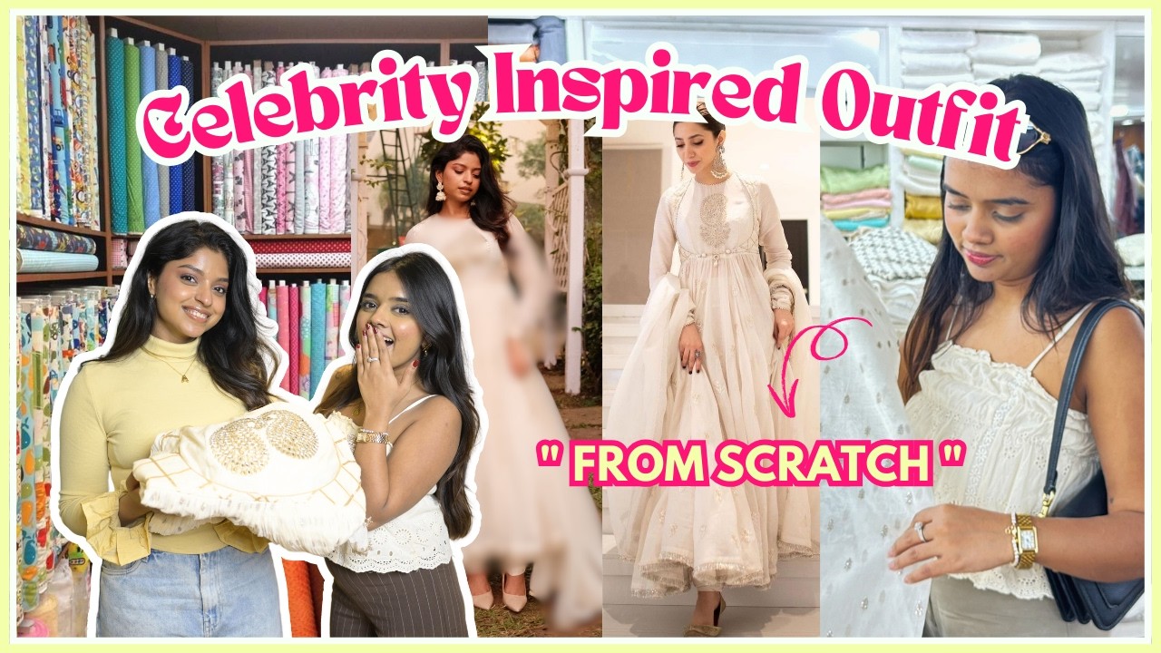 Celebrity Inspired Indian Outfit from Scratch for 