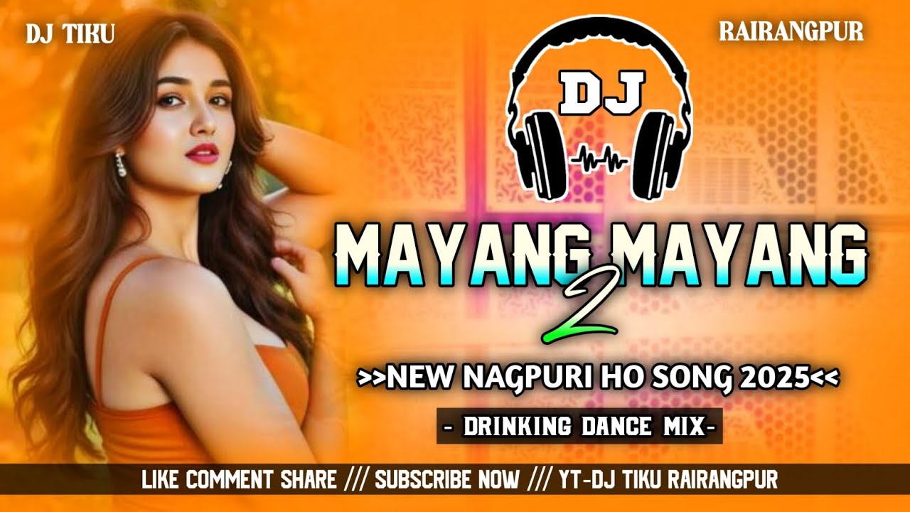 Mayang Mayang 2 !! New Nagpuri Ho Dj Song !! Mbj Drinking Dance Mix !! Dj Tiku Rairangpur 