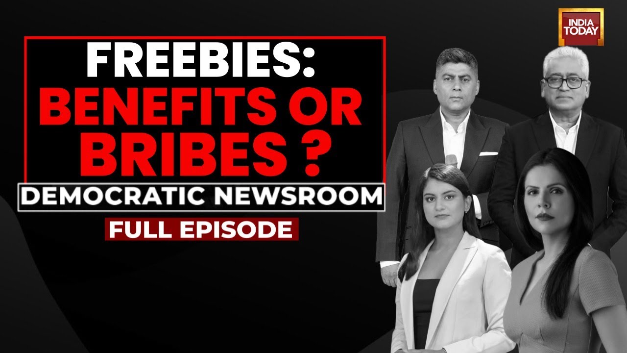 Democratic Newsroom: Welfare vs Freebies | Elections Now Transactional? | India Today