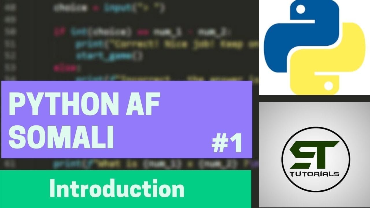 PYTHON AF SOMALI | (HORDHAC)  INTRODUCTION    | #1