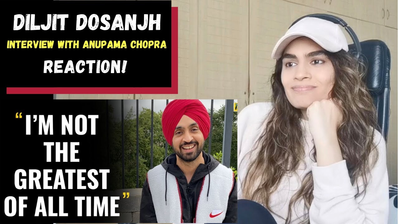 Diljit Dosanjh Interview with Anupama Chopra REACTION!! | G.O.A.T
