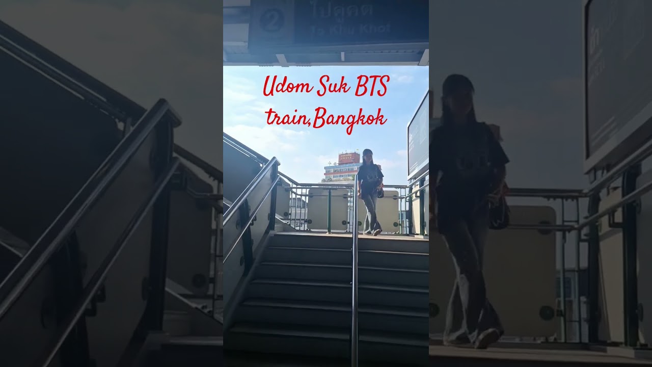 Udom Suk BTS train station#Bangkok,#thailand #adventure #thaifood #bts #btsedits
