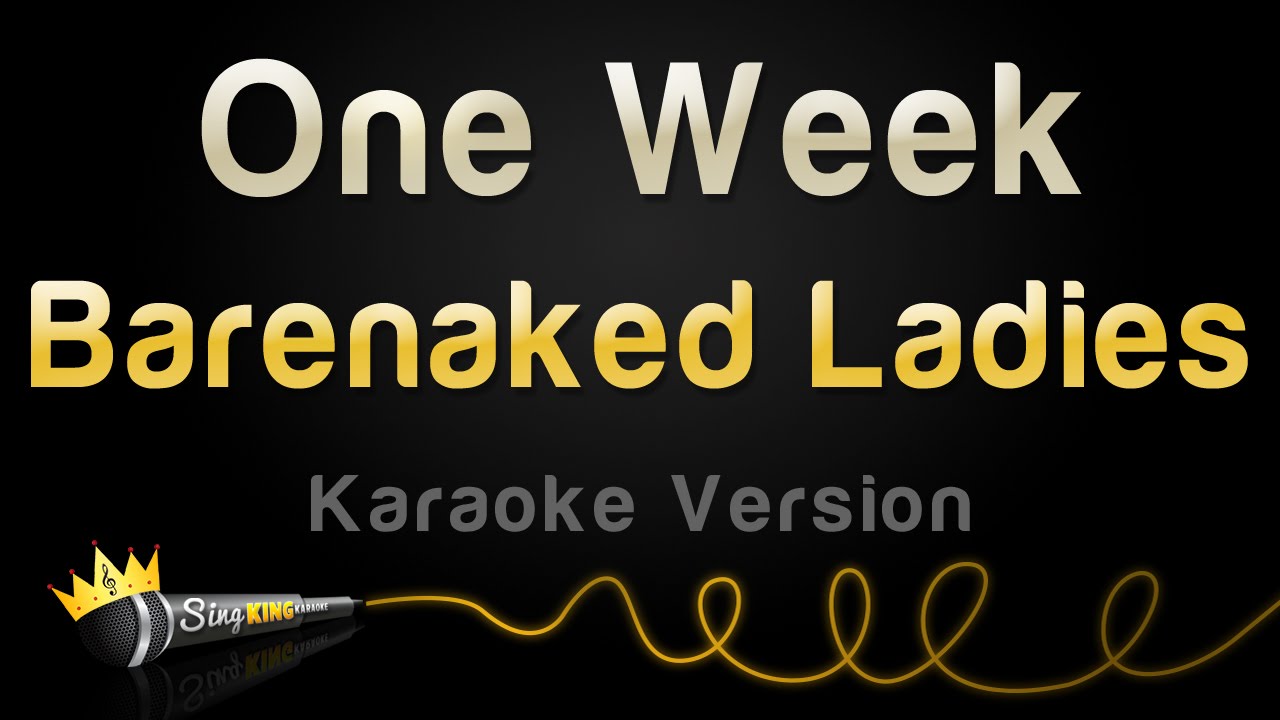 Barenaked Ladies - One Week (Karaoke Version)