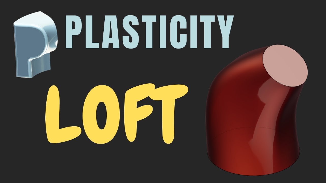Loft - Plasticity Basics