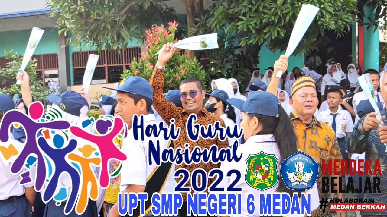 PERINGATAN HARI GURU NASIONAL - UPT SMP NEGERI 6 MEDAN - 26 NOVEMBER 2022