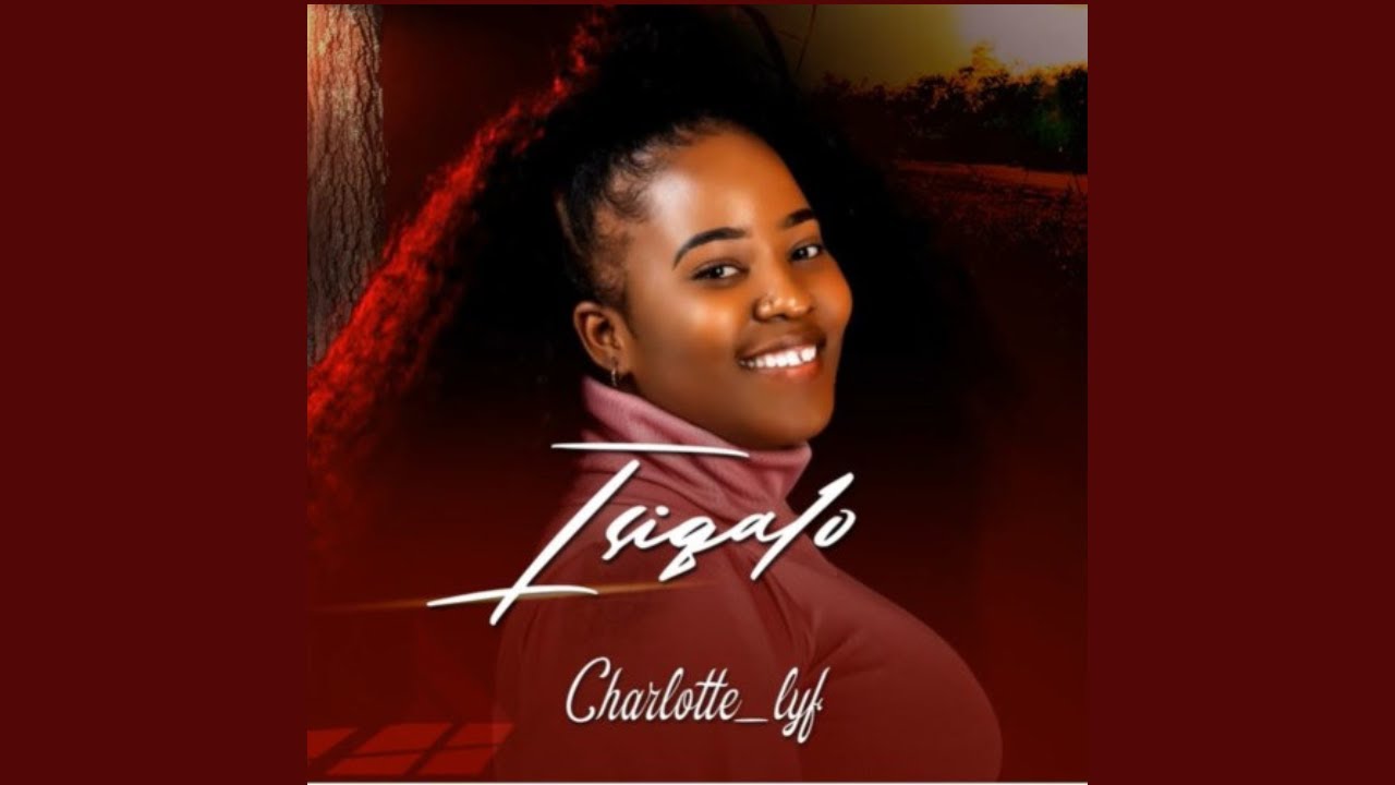 Charlotte Lyf – Isiqalo (Official Full EP audio) | AMAPIANO