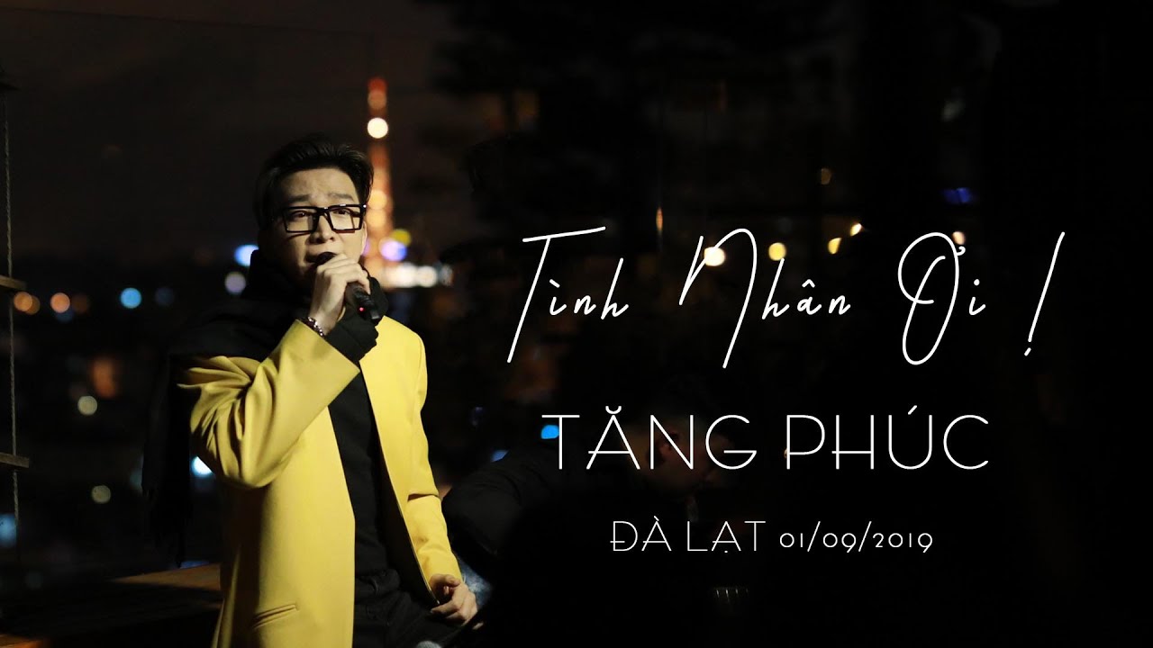 T&Igrave;NH NH&Acirc;N ƠI ! - TĂNG PH&Uacute;C [LIVE] | Minishow Nước Mắt | Đ&agrave; Lạt