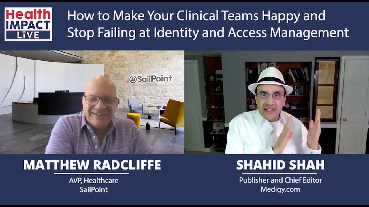 How to Make Your Clinical Teams Happy and Stop Failing at Identity and Access Management