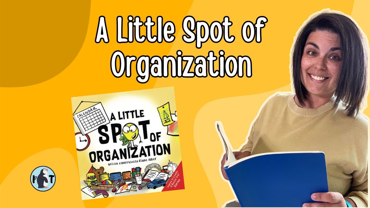A Little Spot of Organization Read Aloud - Diane Alber