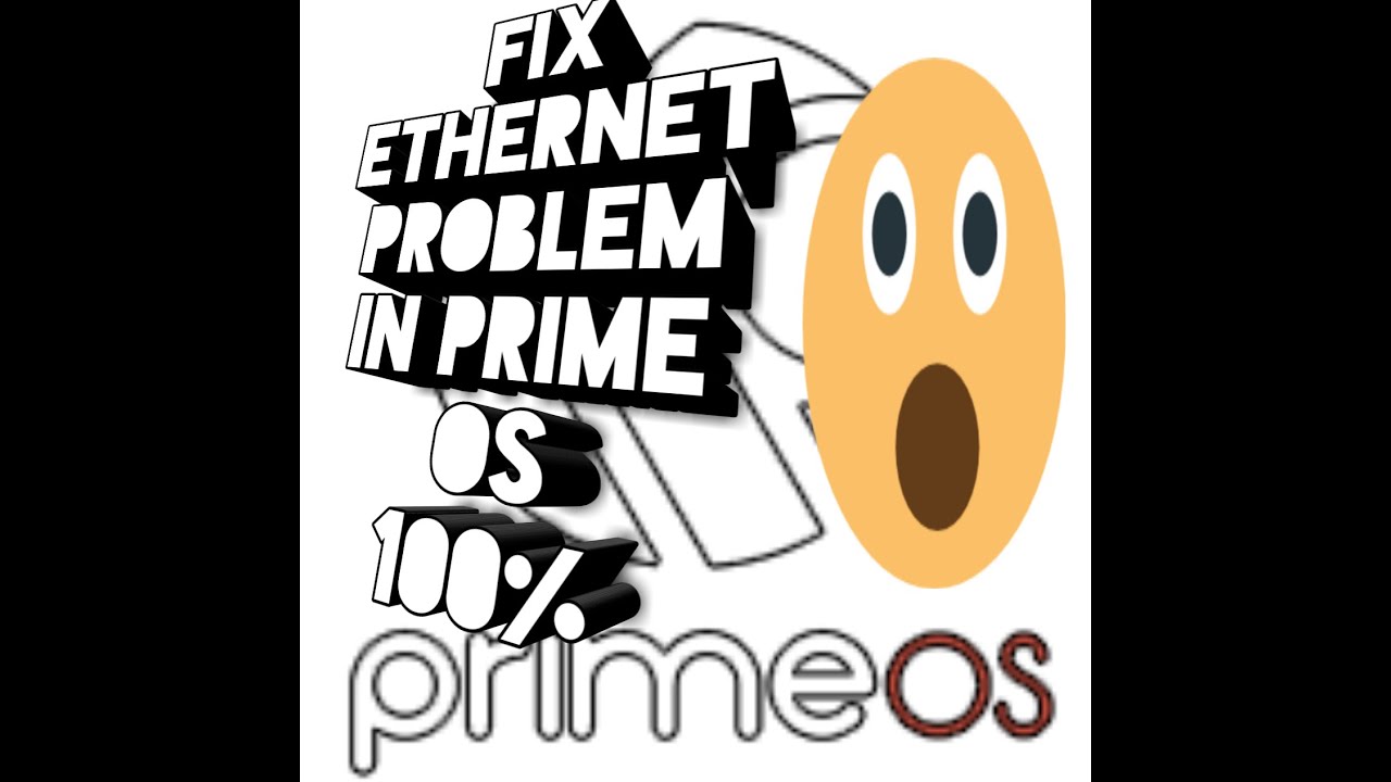 SOLVING THE PROBLEM OF ETHERNET IN PRIME OS