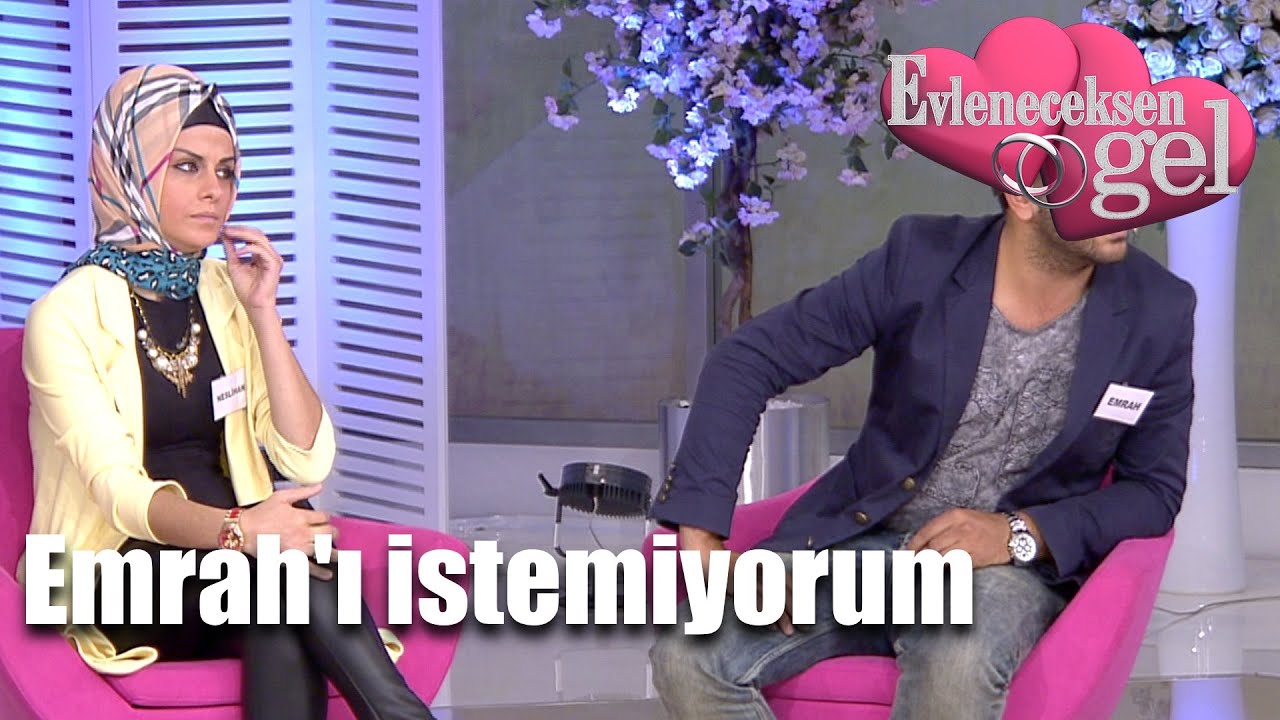 Evleneceksen Gel - Emrah'ı İstemiyorum