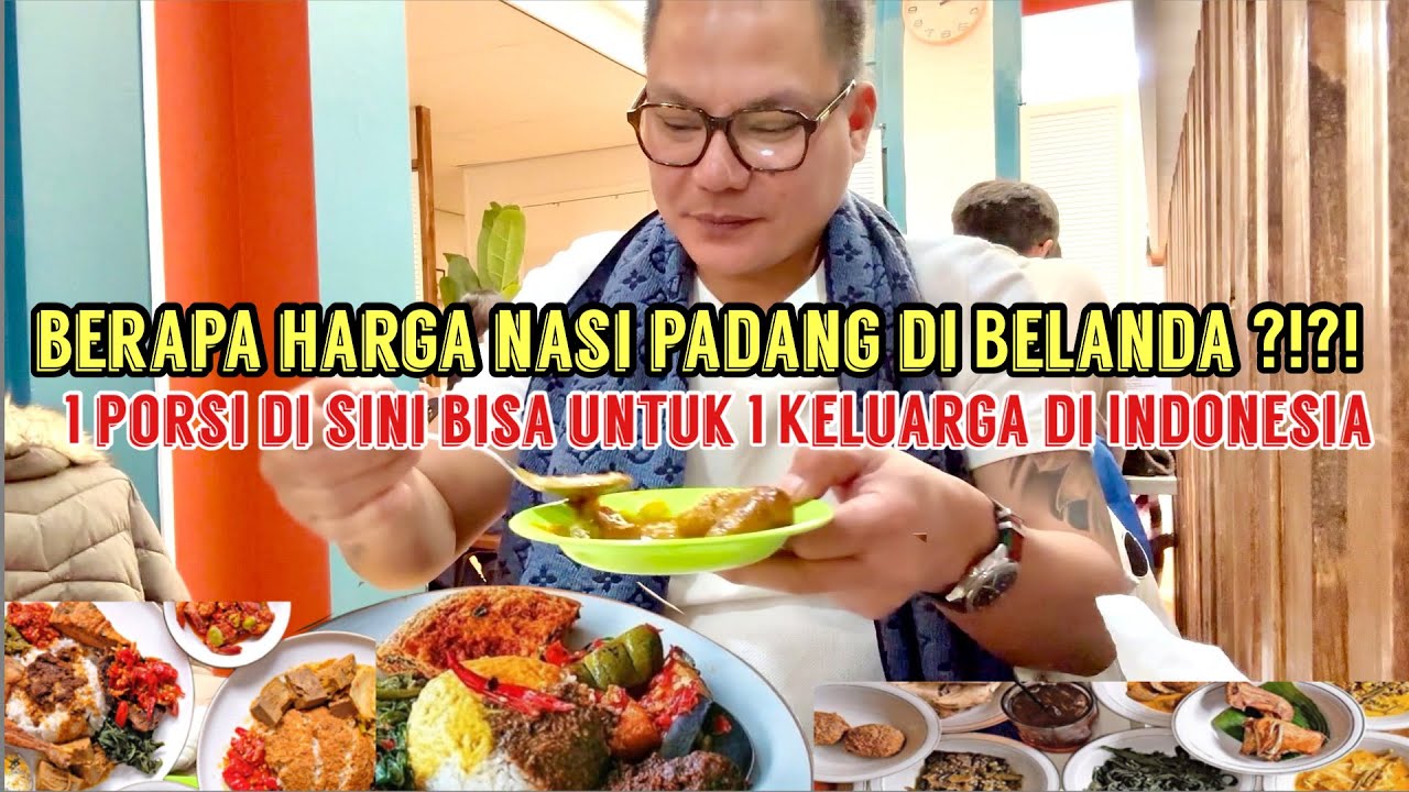 BENAR NGAK SIH ?HARGA 1 PORSI NASI PADANG DI BELANDA, BISA MAKAN 1 KELUARGA NASI PADANG DI INDONESIA