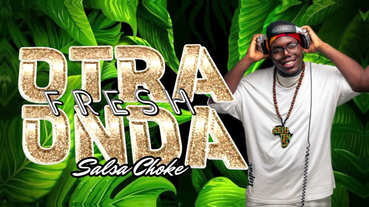 OTRA ONDA FRESH ❌ @djrazzah SALSA CHOKE #salsachoke #salsachokenew #algodiferente