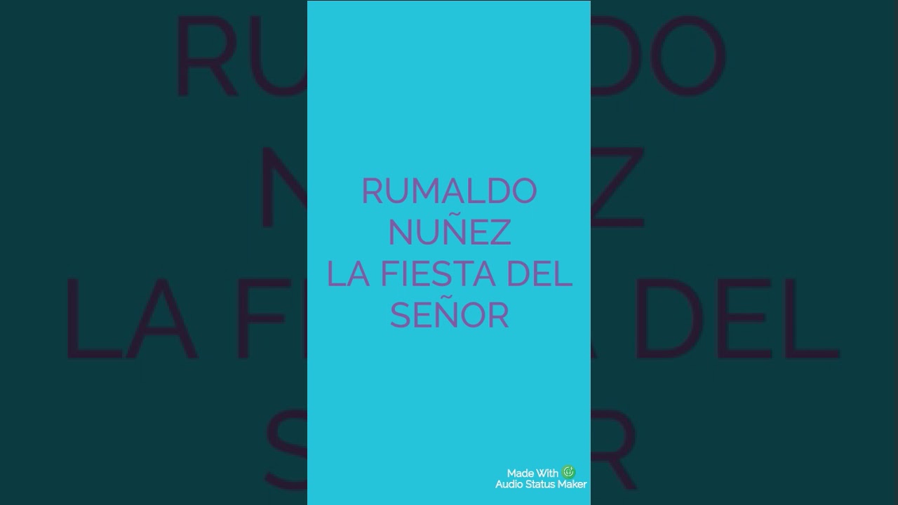 Rumaldo Núñez - la fiesta del señor