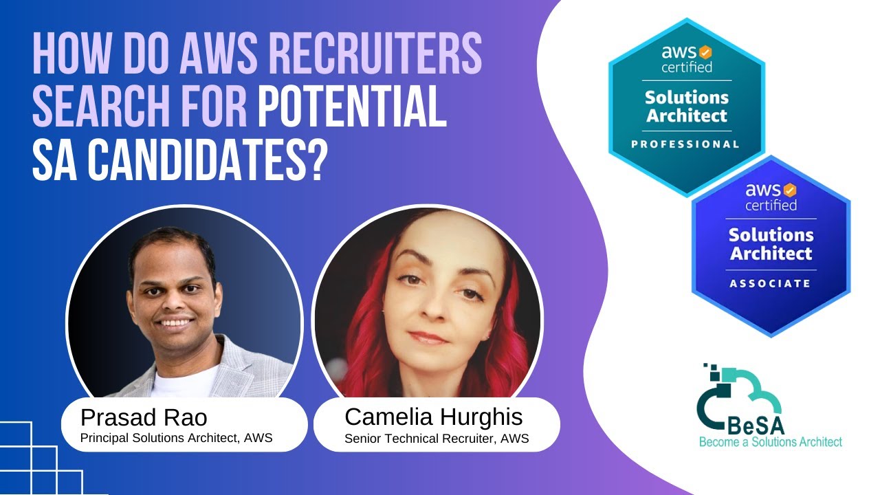 How do AWS recruiters search for potential SA candidates? | Camelia Hurghis & Prasad Rao