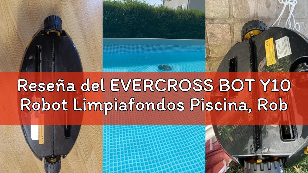 Reseña del EVERCROSS BOT Y10 Robot Limpiafondos Piscina, Robot de Piscina Sin Cable, 100 Min de Limp