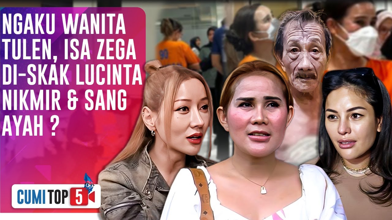 Isa Zega Ditahan Di Sel Perempuan, 5 Jejak Transgender Dibongkar Nikmir Dan Lucinta | CUMI TOP V
