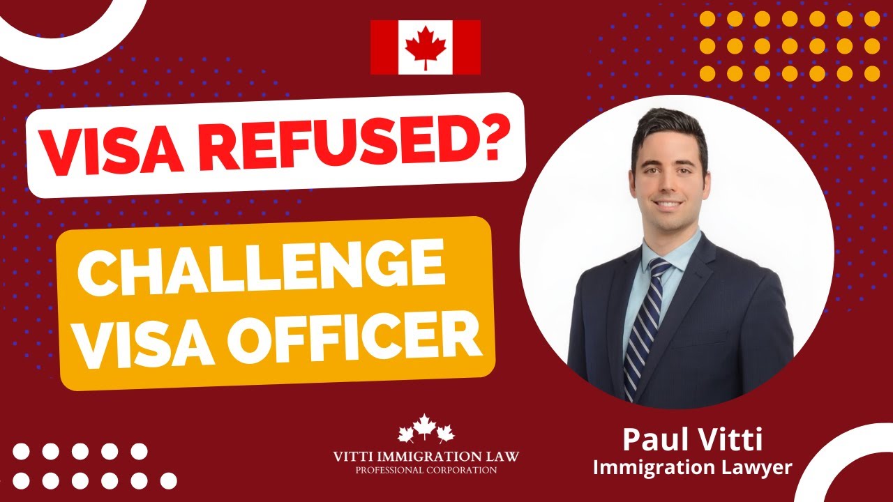 VISA REFUSED? Challenge the Visa Officer's Decision.