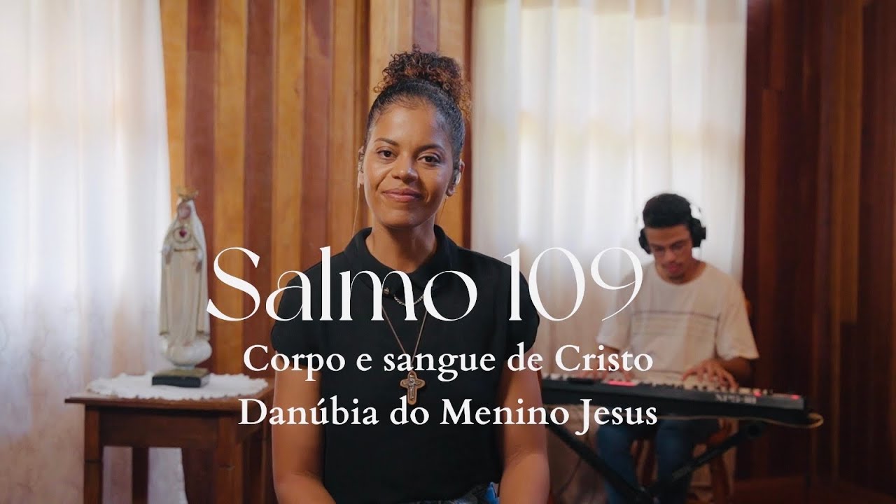 Salmo 109 | Corpus Christi | 