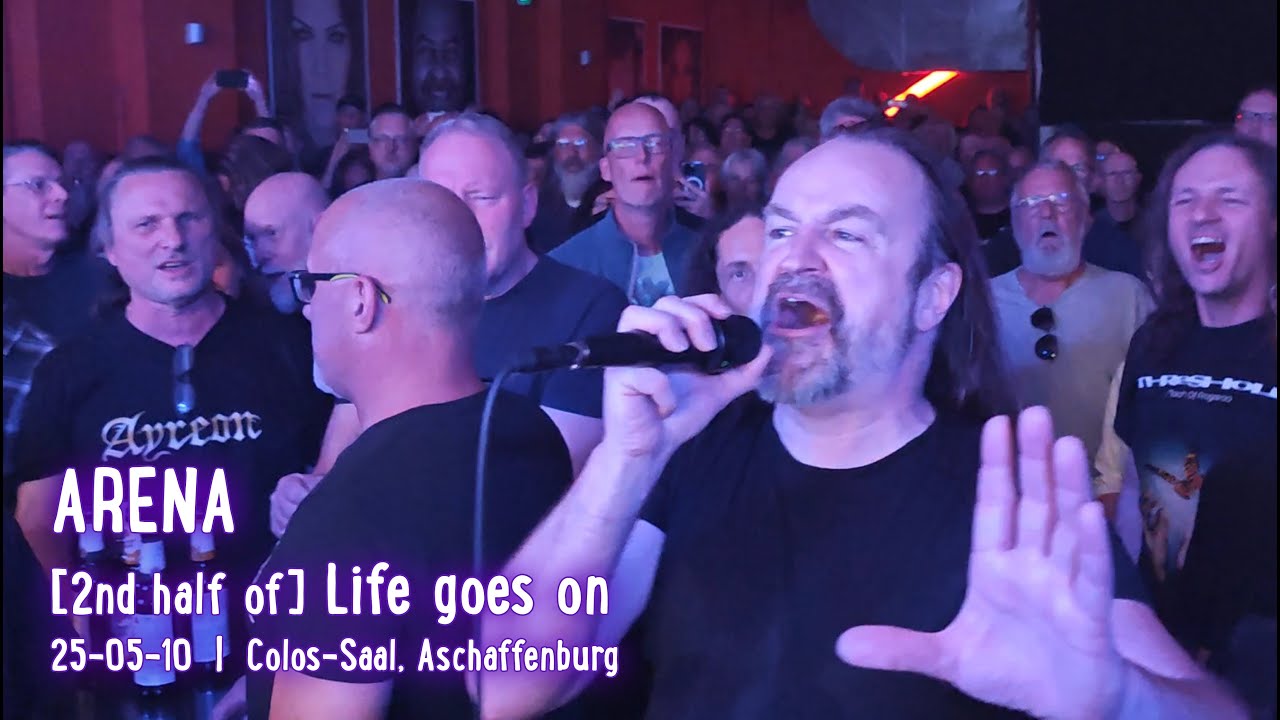 ARENA - [2nd half of] Life goes on; live @ Colos-Saal, Aschaffenburg; 2025-05-10