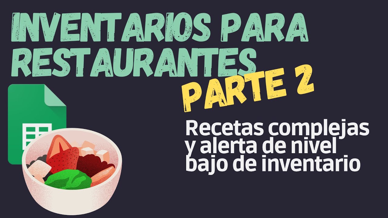 Sistema de Inventarios para restaurantes con Google SHEETS 🍔🍕 - Parte 2