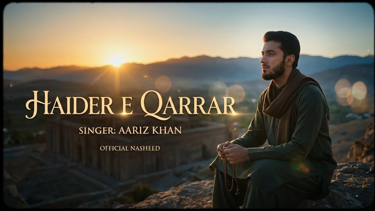 Haider e Qarrar | Official Nasheed 2026 | Aariz Khan ft. Rahi Khan | Islamic Nasheed
