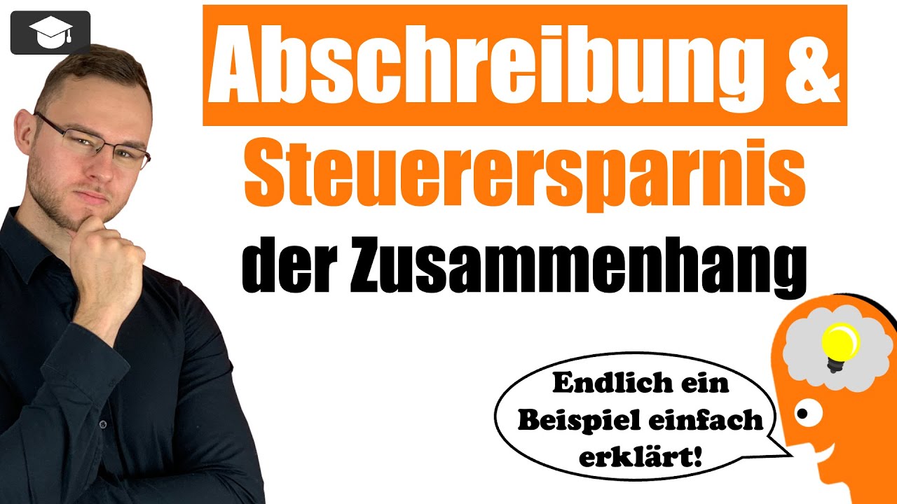 Abschreibung Steuerersparnis Beispiel einfach erkl&auml;rt