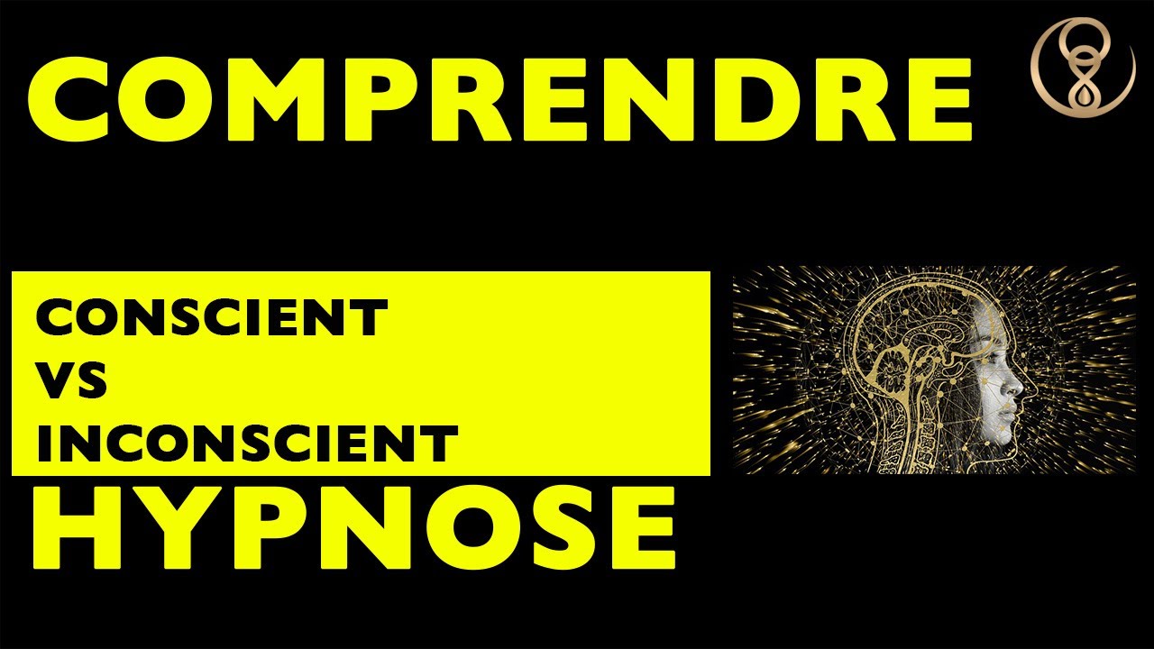 L'HYPNOSE COMMENT CA MARCHE ? (CONSCIENT VS INCONSCIENT)