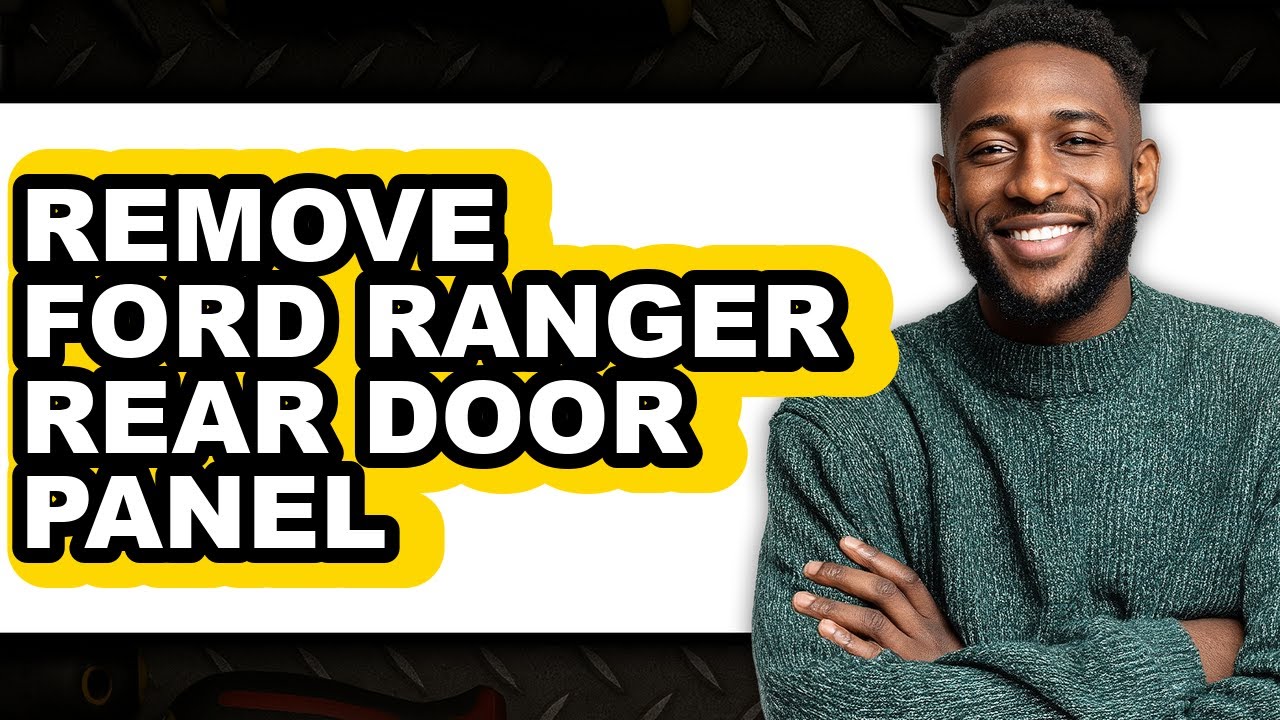 How to Remove Ford Ranger Rear Door Panel (UPDATED)