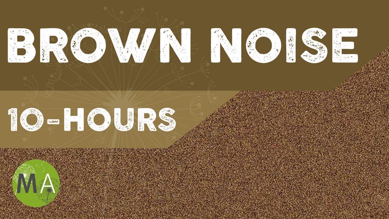 10-Hours of Brown Noise, for Sleep, Relaxation, Blocking out Distracting Noises, Tinnitus