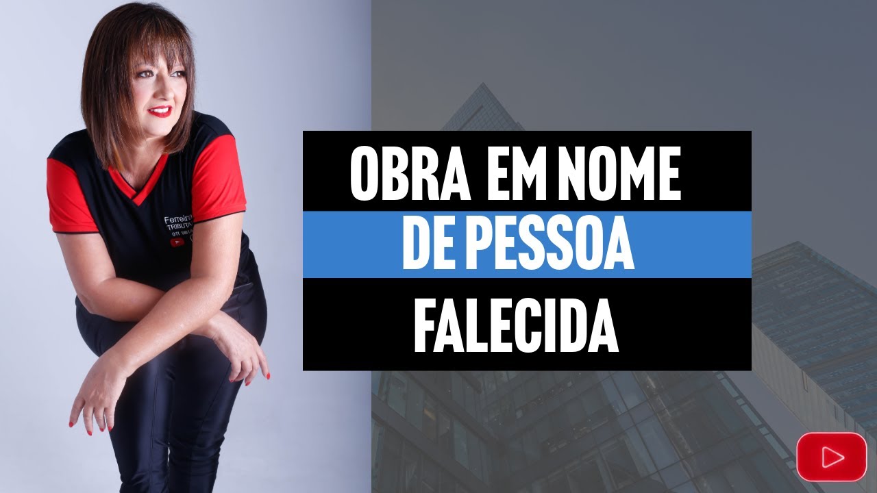 Obra em Nome de Falecido: como regularizar CNO