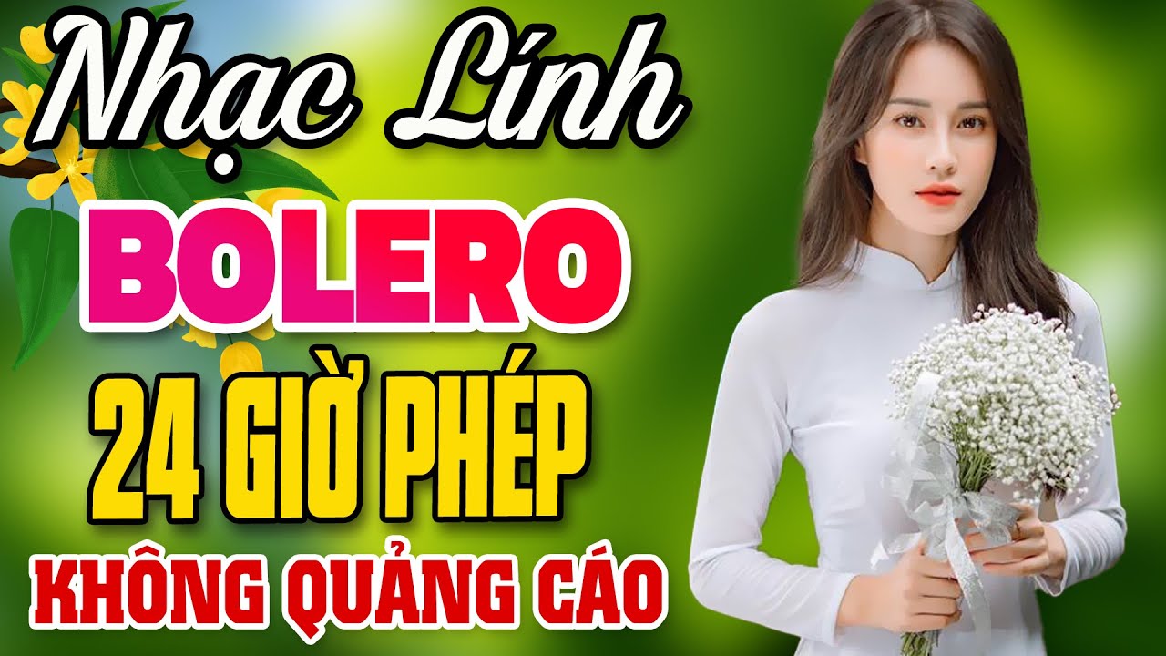 24 GIỜ PHÉP🌟 LK Nhạc Lính 2025 Mới Nhất - Nhạc Lính Theo Mãi Thời Gian Hiếm Có