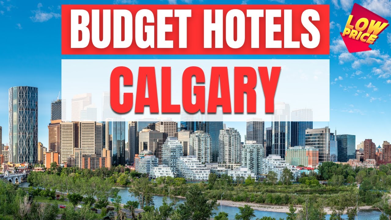 Best Budget Hotels in Calgary | Unbeatable Low Rates Await You Here!