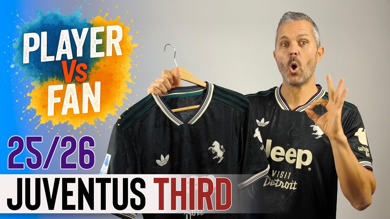 Third Juventus Jersey 2025/26 - Player Version Vs Fan Version