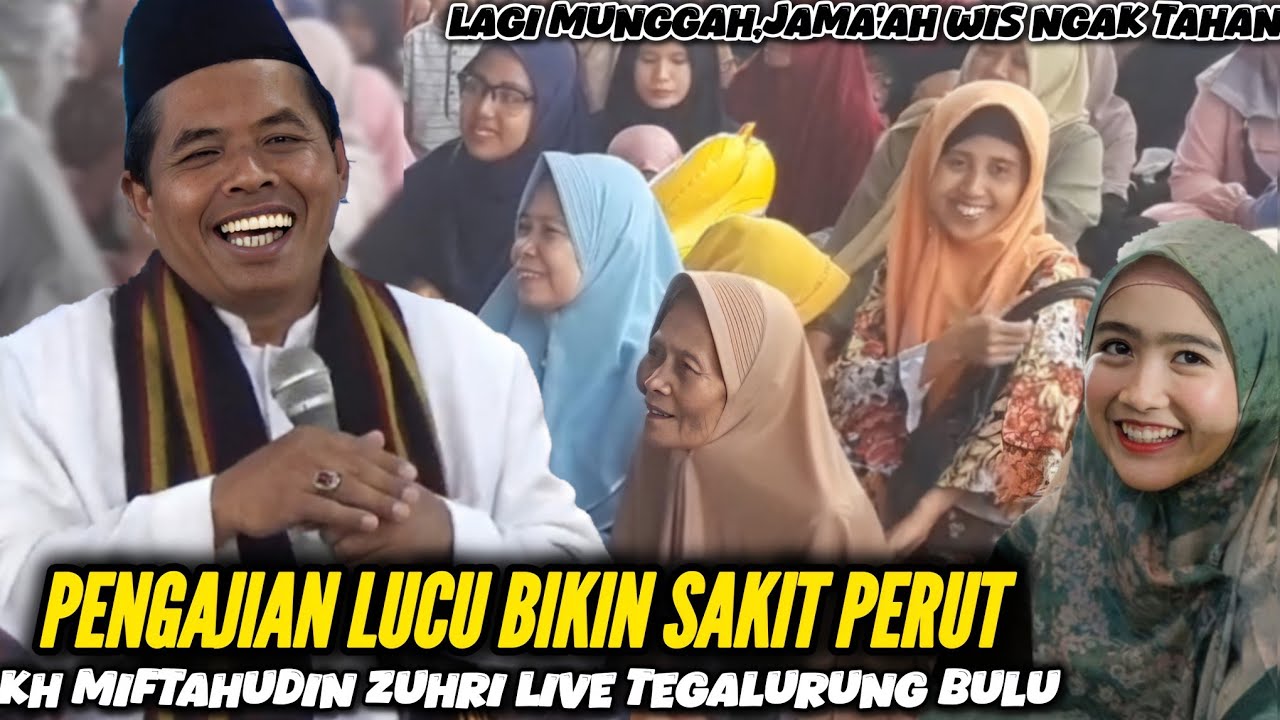 Pengajian Lucu Bikin Sakit Perut-Kh Miftahudin Zuhri Terbaru 2024 Live Tegallurung Bulu Temanggung