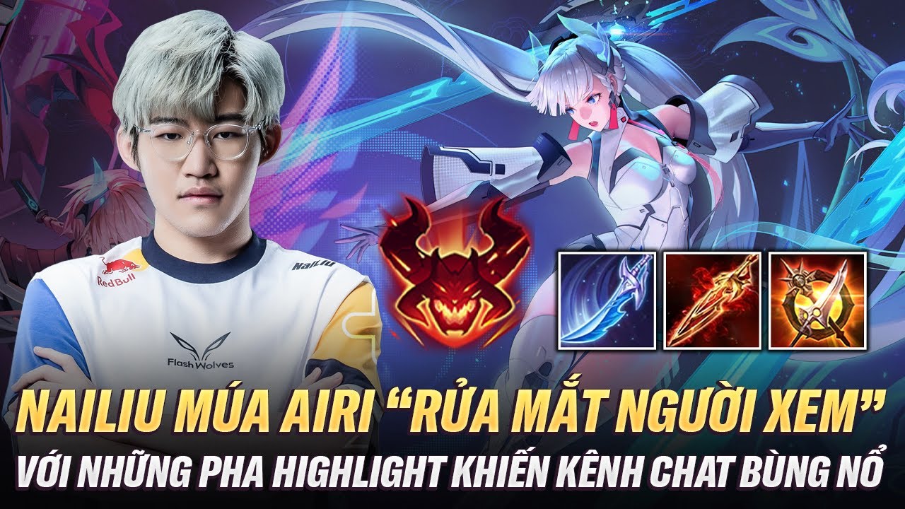 Nailiu Múa Airi "Rửa Mắt Người Xem" Với Những Pha Outplay Đẳng Cấp Khiến Kênh Chat Bùng Nổ