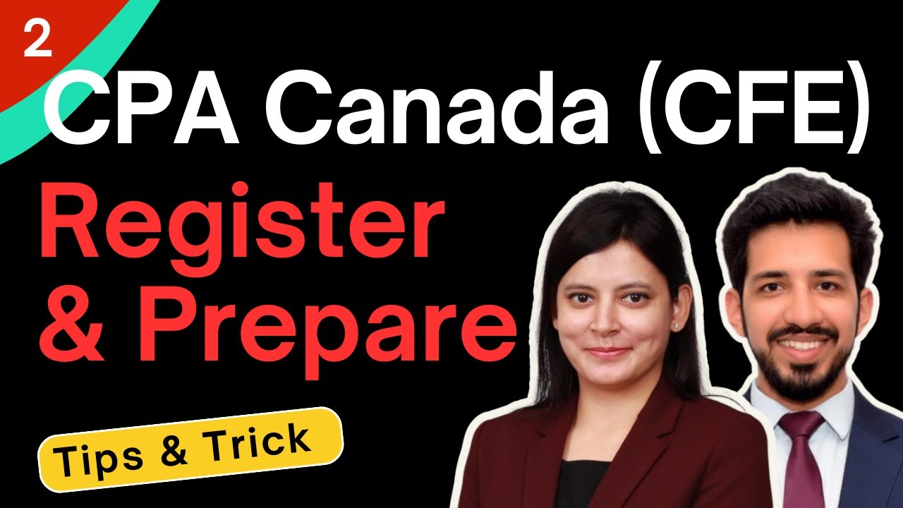 CPA Canada CFE: Your Guide to register and Passing it in first attempt
