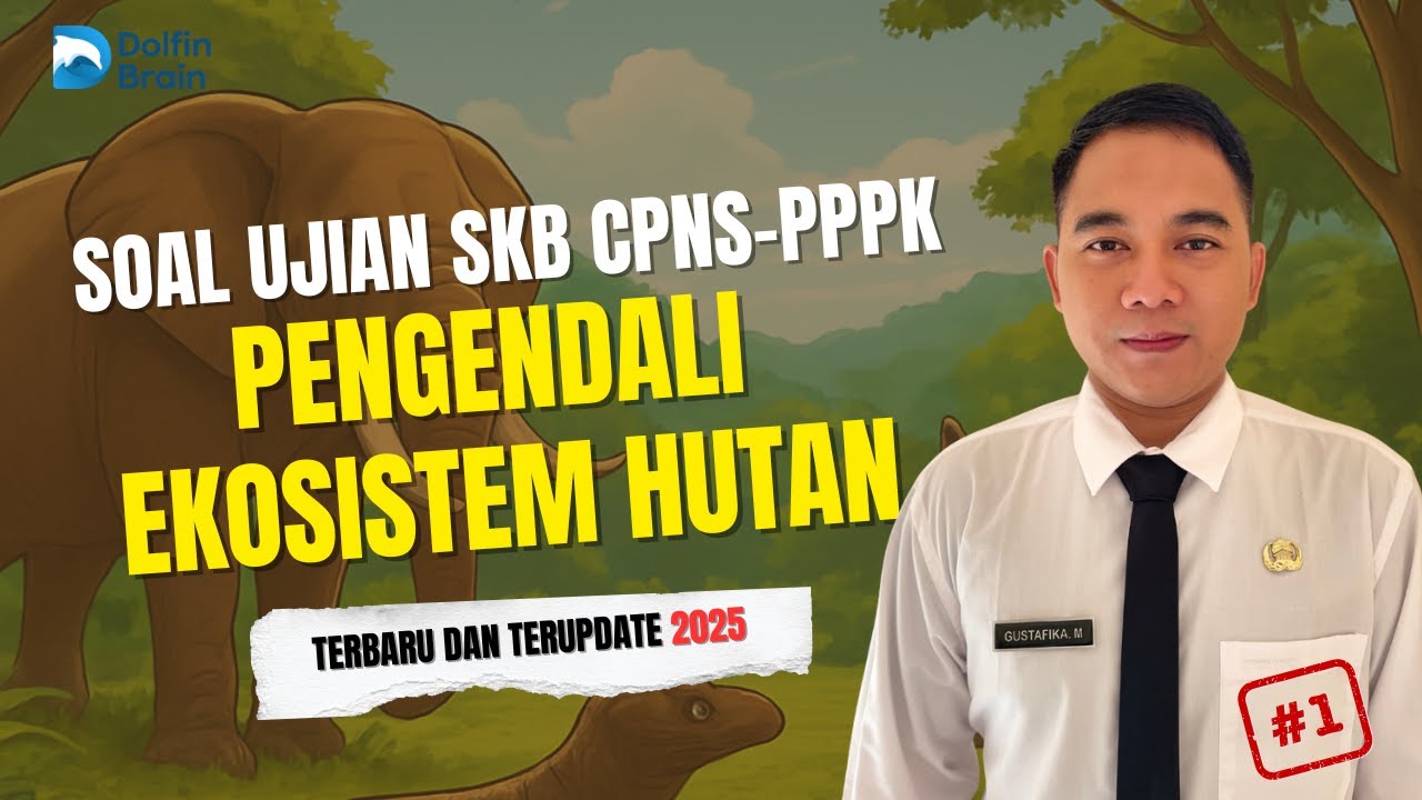 FULL PEMBAHASAN! Prediksi Soal SKB PPPK & CPNS Pengendali Ekosistem Hutan Terupdate #Part1