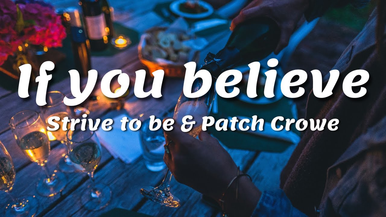 Sonicpoint Studio | Strive to Be & Patch Crowe - If You Believe