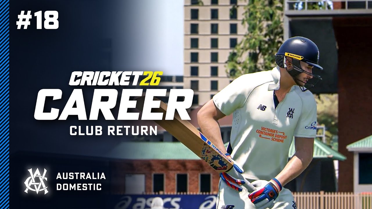 CLUB RETURN - Cricket 26 Career Mode #18