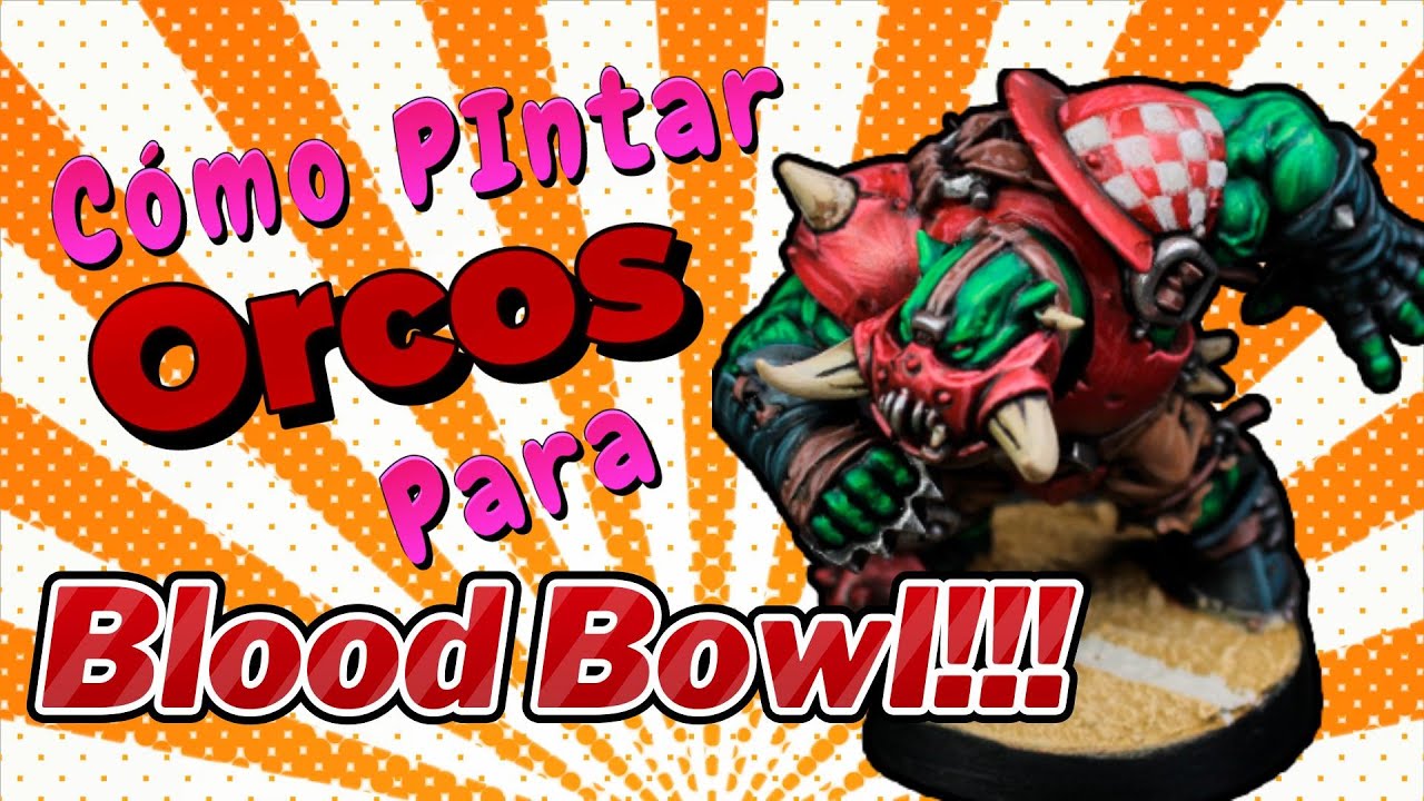 Pintando Orcos para Blood Boowl. Sencillo y Rápido!! Celebramos Orktober!!